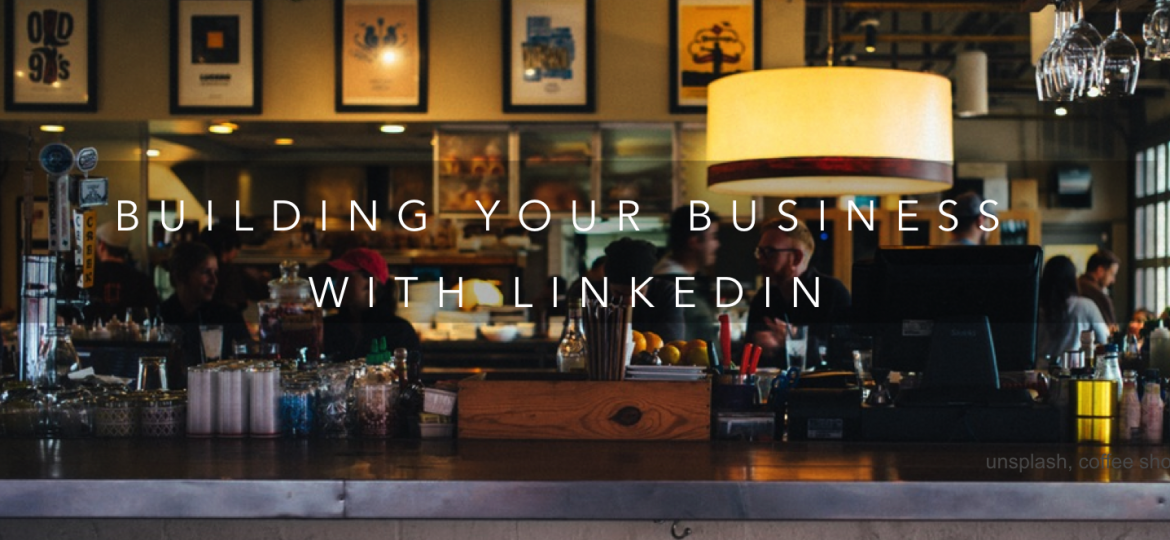 building your business with linkedin