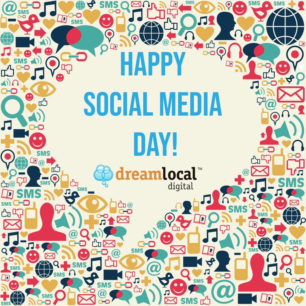 Happy Social Media Day! Dream Local Digital